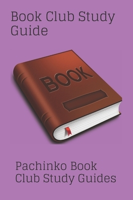 Book Club Study Guide: : Pachinko Book Club Study Guides by Michael David