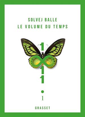 Le volume du temps (Tome 1) by Solvej Balle