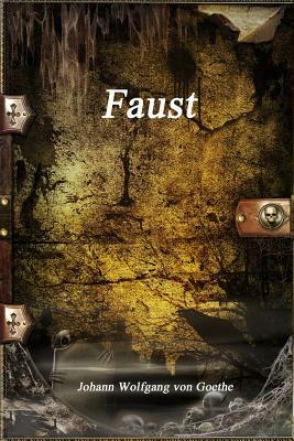 Faust by Johann Wolfgang von Goethe