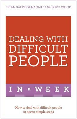 Dealing with Difficult People in a Week by Brian Salter