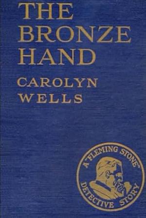 The Bronze Hand by Carolyn Wells