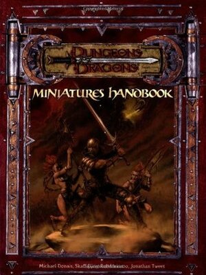 Miniatures Handbook (Dungeons & Dragons Supplement) by Bruce R. Cordell, Michael Donais, Jonathan Tweet