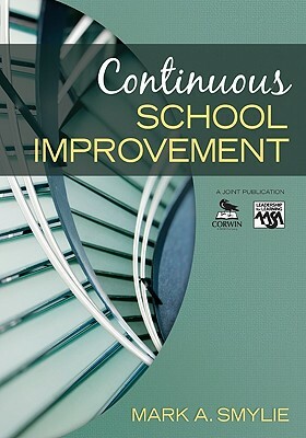 Continuous School Improvement by Mark a. Smylie