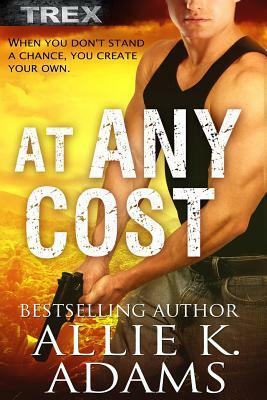 At Any Cost: Tactical Retrieval Experts #3 by Allie K. Adams