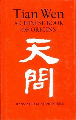 Tian Wen: A Chinese Book of Origins by Qu Yuan