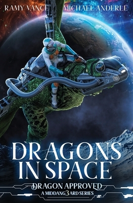 Dragons In Space: A Middang3ard Series by Michael Anderle, Ramy Vance