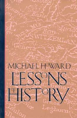 Lessons of History by Michael Howard