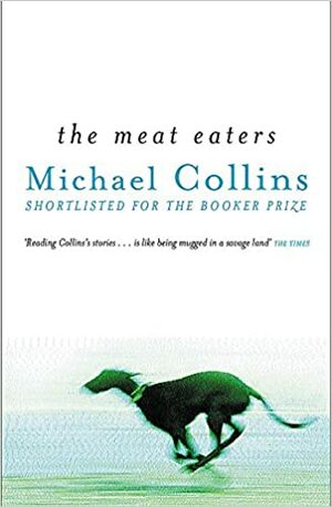 The Meat Eaters by Michael Collins