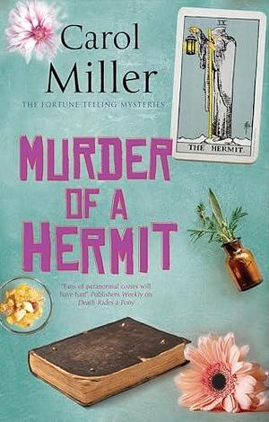 Murder Of A Hermit by Carol Miller, Carol Miller