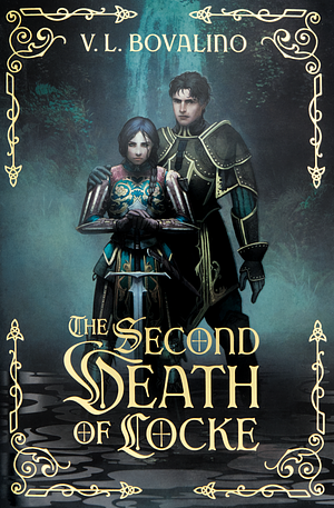 The Second Death of Locke by V.L. Bovalino