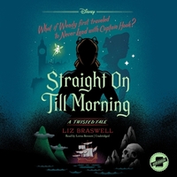 Straight on Till Morning by Liz Braswell