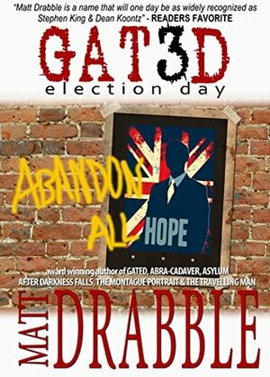 Gated III: Election Day by Matt Drabble