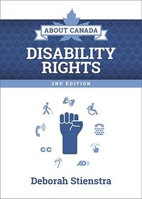 About Canada: Disability Rights: 2nd Edition by Deborah Stienstra