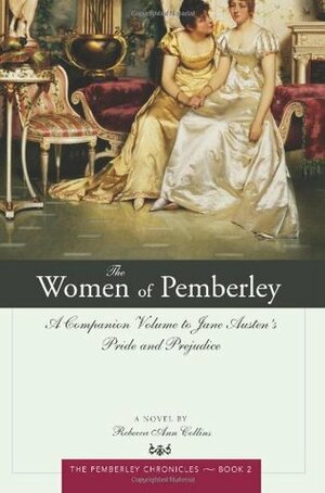 The Women of Pemberley by Rebecca Ann Collins