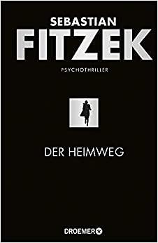 Der Heimweg by Sebastian Fitzek