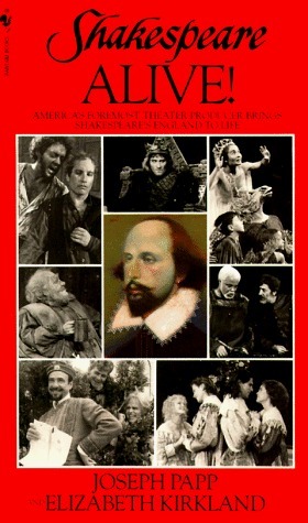 Shakespeare Alive! by Joseph Papp, Elizabeth Kirkland