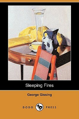 Sleeping Fires by George Gissing