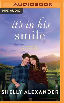 It's in His Smile by Shelly Alexander