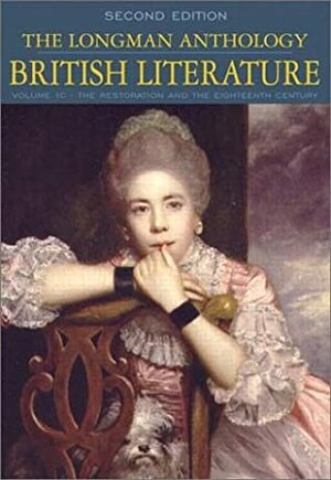 Longman Anthology of British Literature: The Restoration and the 18th Century by David Damrosch