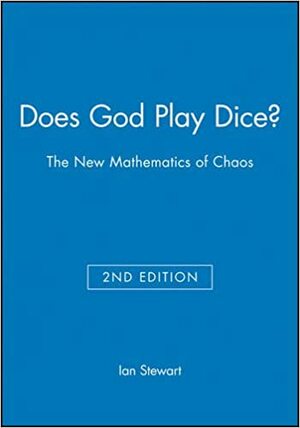 Does God Play Dice?: The New Mathematics of Chaos by Ian Stewart
