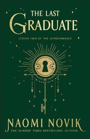 The Last Graduate by Naomi Novik