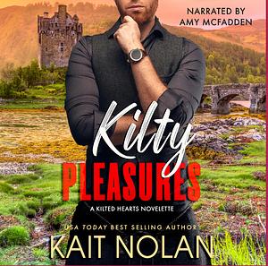 Kilty Pleasures by Kait Nolan