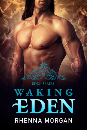 Waking Eden by Rhenna Morgan