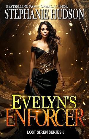 Evelyn's Enforcer  by Stephanie Hudson