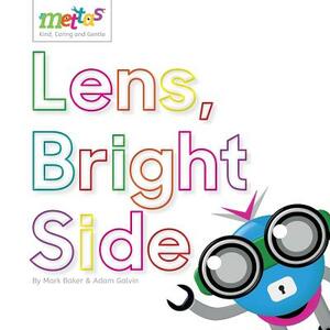 The Mettas: Lens, Bright Side by Markus Baker, Adam Galvin, Mark Baker