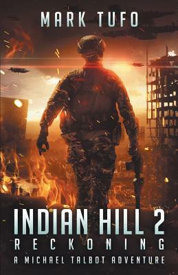 Indian Hill 2: Reckoning: A Michael Talbot Adventure by Mark Tufo