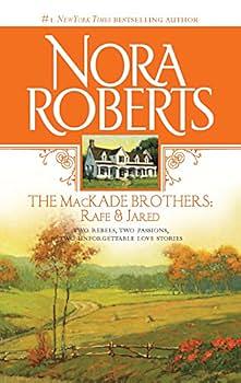 The MacKade Brothers: Rafe and Jared by Nora Roberts