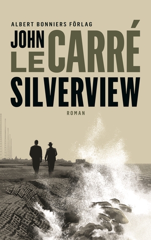 Silverview by John le Carré