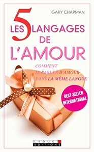 Les 5 langages de l'amour: comment se parler d'amour dans la même langue by Gary Chapman