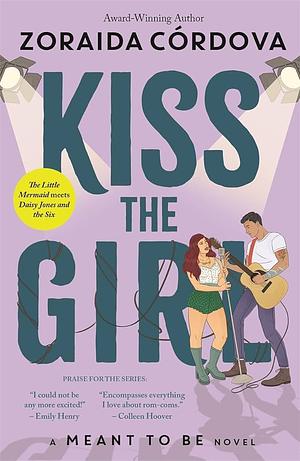 Kiss the Girl by Zoraida Córdova