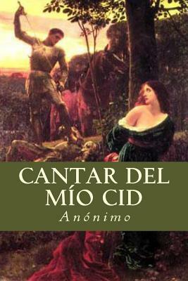 Cantar del Mío Cid by Anonymous