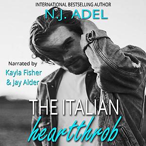 The Italian Heartthrob by N.J. Adel