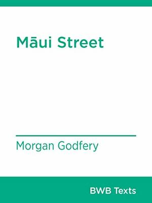 Māui Street by Morgan Godfery
