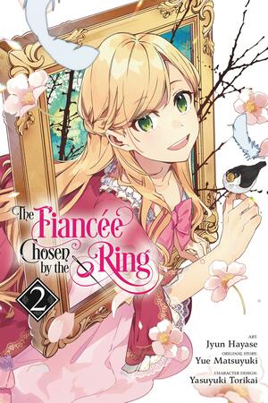 The Fiancee Chosen by the Ring, Vol. 2 by Jyun Hayase