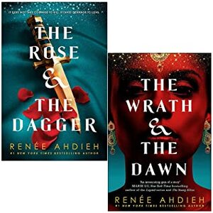 The Rose and the Dagger & The Wrath and the Dawn By Renée Ahdieh 2 Books Collection Set by Renée Ahdieh