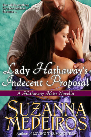Lady Hathaway's Indecent Proposal by Suzanna Medeiros