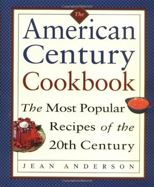 The American Century Cookbook by Jean Anderson