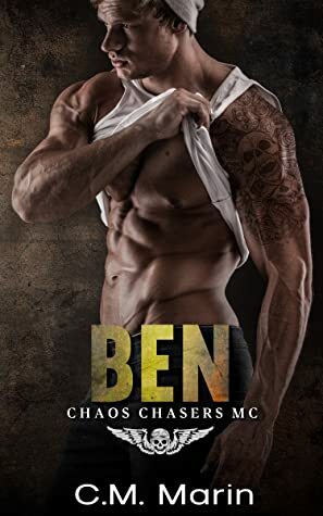 Ben (The Chaos Chasers MC #3) by Whitney Gooch, C.M. Marin