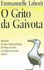 O Grito da Gaivota by Emmanuelle Laborit