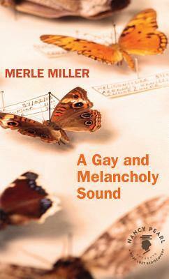 A Gay and Melancholy Sound by Merle Miller