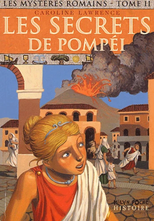 Les Secrets de Pompéi by Caroline Lawrence