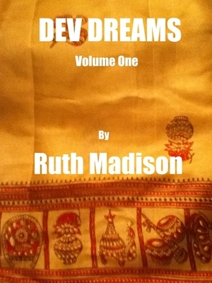Dev Dreams, Volume One by Ruth Madison