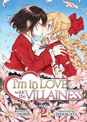 I'm in Love with the Villainess (Light Novel) Vol. 2 by Inori, Hanagata