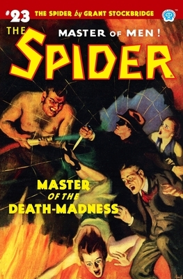 The Spider #23: Master of the Death-Madness by Norvell W. Page