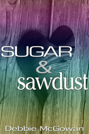Sugar and Sawdust by Debbie McGowan