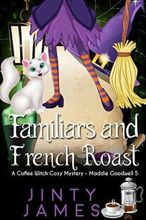 Familiars and French Roast by Jinty James